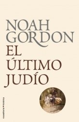 El ultimo judio (Roca Editorial Historica) (Spanish Edition) by Noah Gordon (2011-07-01)