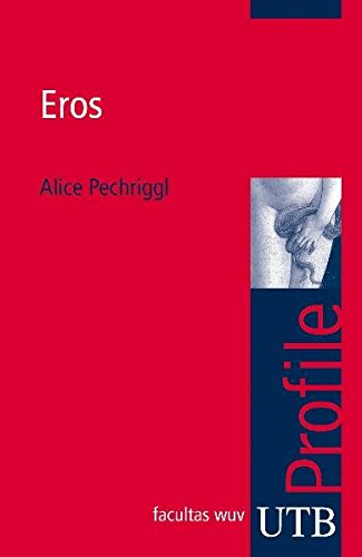 Download Eros, UTB Profile (UTB S (Small-Format) / Uni-Taschenbücher) Download Eros, UTB Profile (UTB S (Small-Format) / Uni-Taschenbücher)