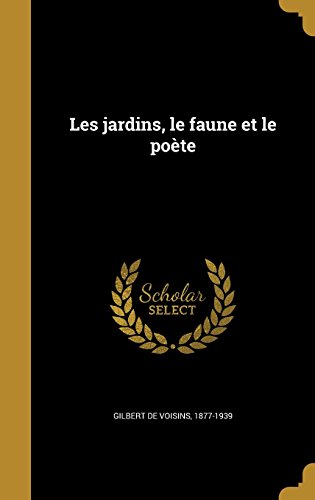 Les Jardins, Le Faune Et Le Poete