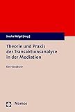 Image de Theorie und Praxis der Transaktionsanalyse in der Mediation: Ein Handbuch