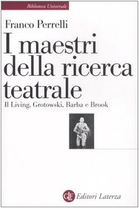 Download I maestri della ricerca teatrale. Il Living, Grotowski, Barba e Brook Download I maestri della ricerca teatrale. Il Living, Grotowski, Barba e Brook