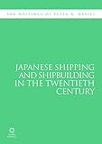 Image de Japanese Shipping and Shipbuilding in the Twentieth-Century: The Writings of Peter N. Davies