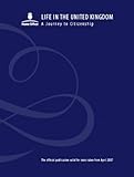 Life in the United Kingdom 2007: A Journey to Citizenship