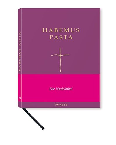 Cover zum Buch Habemus Pasta: Die Nudelbibel