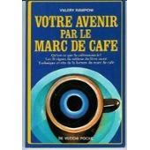 Download Votre avenir par le marc de café Download Votre avenir par le marc de café