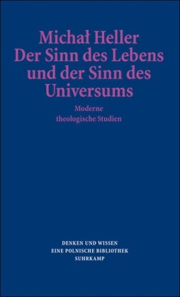 Der Sinn des Lebens und der Sinn des Universums: Moderne theologische Studien