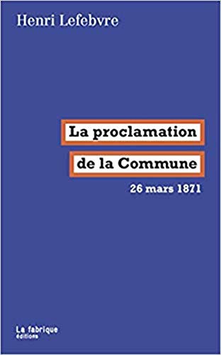 La proclamation de la Commune : 26 mars 1871 gratuit La proclamation de la Commune : 26 mars 1871 gratuit
