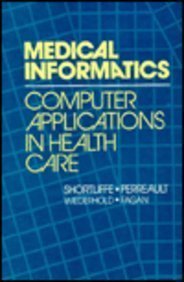 MEDICAL INFORMATICS: COMPUTR APPLICTN HLTH CARE