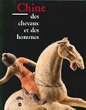 Chine : Des Chevaux et des Hommes - Donation Jacques Polain