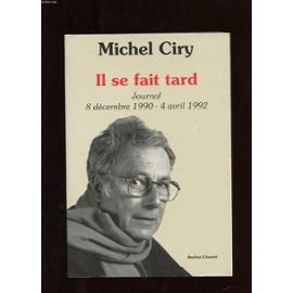 Il se fait tard. 8 décembre 1990 - 4 avril 1992 Il se fait tard. 8 décembre 1990 - 4 avril 1992