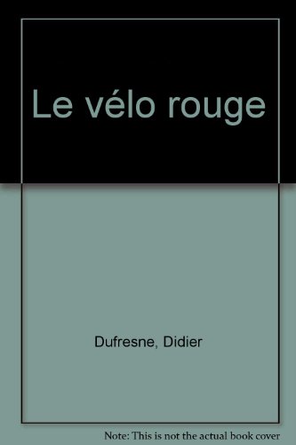 Vélo rouge (le)
