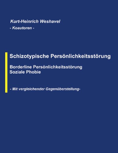 Download Schizotypische Persönlichkeitsstörung: Borderline Persönlichkeitsstörung, Soziale Phobie Download Schizotypische Persönlichkeitsstörung: Borderline Persönlichkeitsstörung, Soziale Phobie