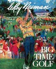 Big-Time Golf by Leroy Neiman (1992-09-02) gratuit