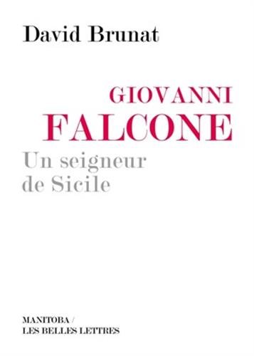 Giovanni Falcone, un seigneur de Sicile Giovanni Falcone, un seigneur de Sicile