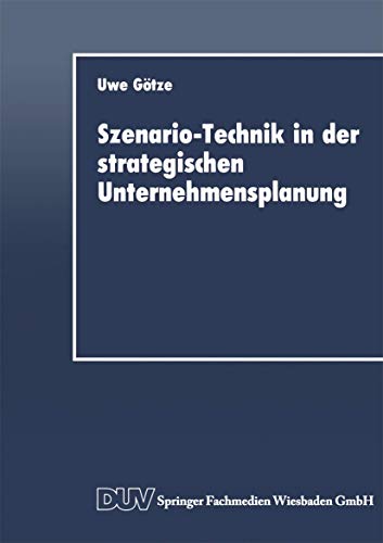 Szenario-Technik in der strategischen Unternehmensplanung