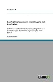 Konfliktmanagement - Der Umgang mit Konflikten: Definition von Konfliktbehandlungsbegriffen und Darstellung des Konfliktlösungskonzeptes nach Berkel by 