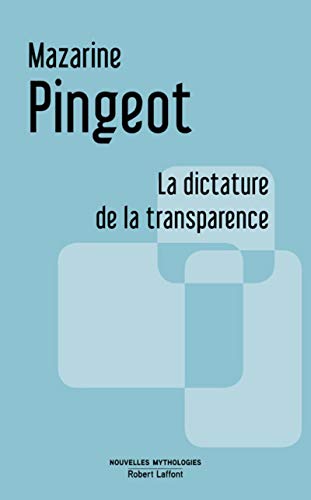 La Dictature de la transparence La Dictature de la transparence