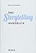 Das Storytelling-Handbuch: Inhalte professionell entwickeln by Kellermann Ron