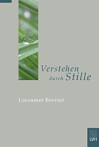 Download Verstehen durch Stille: Loccumer Brevier. Neuausgabe Download Verstehen durch Stille: Loccumer Brevier. Neuausgabe