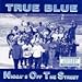 Produktbild True Blue by N.O.T.S. - NIGGA'S OFF THE STREET (0100-01-01