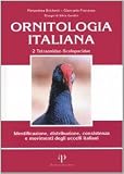 Ornitologia italiana. Identificazione, distribuzione, consistenza e movimenti degli uccelli italiani. Con CD Audio: 2