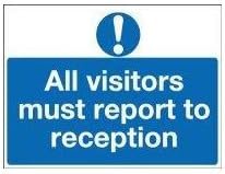 Safety Sign All Visitors Must Report to Reception in PVC, 450mm x 600mm