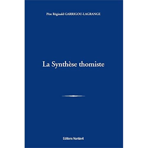 La synthèse thomiste La synthèse thomiste