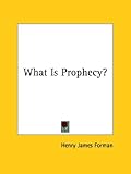 Image de What Is Prophecy?