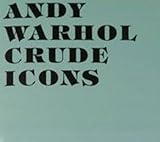 Image de Andy Warhol: Crude Icons