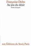 Image de Au jeu du désir. Essais cliniques