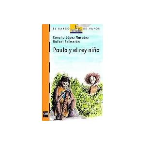 Paula y el rey niño (Barco de Vapor Naranja, Band 155)