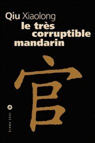 couverture de : Le tr&egrave;s corruptible mandarin