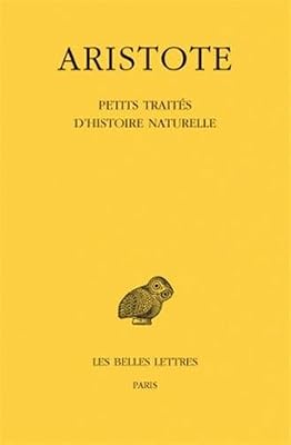 Aristote. Petits Traités d'histoire naturelle, 2e tirage