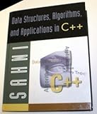Data Structures, Algorithms, and Applications in C++ by 