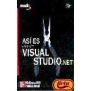Asi Es Microsoft Visual Studio.Net