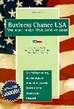Business Chance USA - Wie man in den USA Geld verdient: 2000/01er Ausgabe. Jetzt ist es leicht, in der Geschäftswelt der USA Fuß zu fassen! Dieses ... Investitionen, Steuerrecht, Visumrecht by 