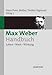 Max Weber-Handbuch: Leben - Werk - Wirkung by 