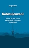 Schlaulenzen! Warum es jetzt Zeit ist für die Reise zu unseren Potenzialen by Jürgen Alef