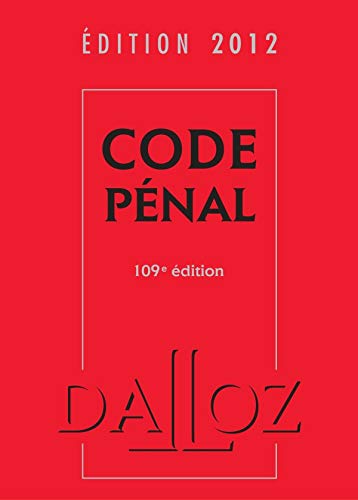 Télécharger Code pénal 2012 - 109e éd.: Codes Dalloz Universitaires et Professionnels PDF