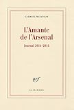 L'Amante de l'Arsenal: Journal 2016-2018
