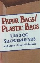 Preisvergleich Produktbild Paper Bags / Plastic Bags (Unclog Showerheads and Other Simple Solutions)