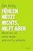 Produktbild Fühlen nützt nichts, hilft aber: Warum wir uns immer wieder unvernünftig verhalten