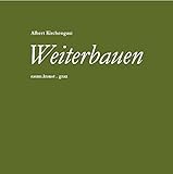 Weiterbauen: Für eine besondere Baukultur by