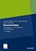 Neuromarketing: Grundlagen - Erkenntnisse - Anwendungen by 