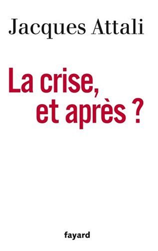 couverture de : La crise, et apr&egrave;s ?