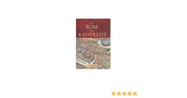 Das Rom Der Kaiserzeit Amazon De Chaillet Gilles Lancon Betrand Bucher Das Rom Der Kaiserzeit Amazon De Chaillet Gilles Lancon Betrand Bucher