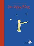 Der Kleine Prinz - Das Lesebuch: Die Originalausgabe für Kinder und Erwachsene by