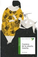 Cuentos de la abuela Amelia: 74 (Ala DeltaSerie verde)