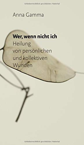 Wer-wenn-nicht-ich-Heilung-von-persnlichen-und-kollektiven-Wunden