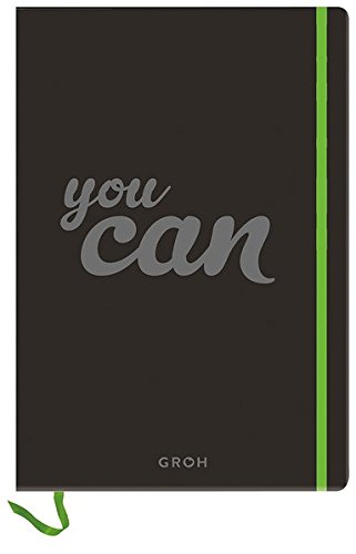 Notizbuch You can do whatever you want: 12,3 x 17,7 cm. Hardcover (GROH Design) Notizbuch You can do whatever you want: 12,3 x 17,7 cm. Hardcover (GROH Design)
